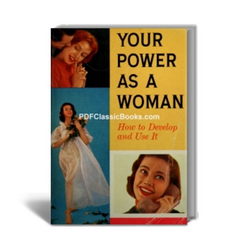 Product picture Your Power as a Woman: How to Develop and Use It